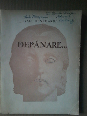 Gali Henegariu - Depanare...Prima editie 1938. Cu dedicatie si autograf foto