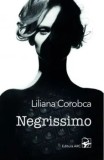 Cumpara ieftin Negrissimo/Liliana Corobca, ARC