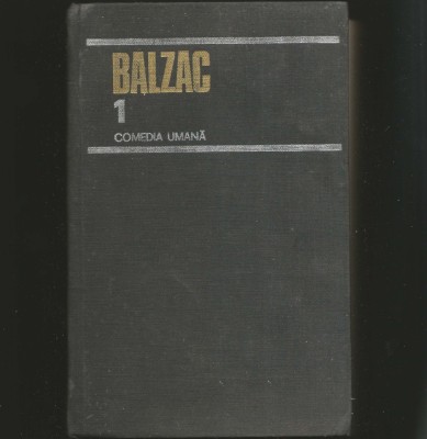 BALZAC 1 - COMEDIA UMANĂ foto