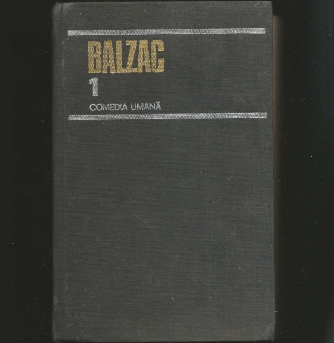 BALZAC 1 - COMEDIA UMANĂ
