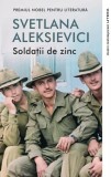 Soldatii de zinc - Svetlana Aleksievici - Litera
