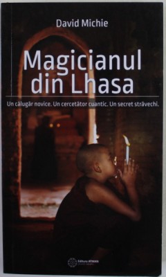 MAGICIANUL DIN LHASA de DAVID MICHIE , 2016 foto