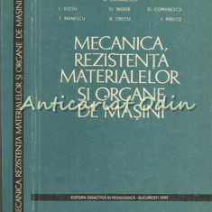 Mecanica, Rezistenta Materialelor Si Organe De Masini - A. Comanescu, I. Suciu