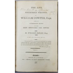 THE LIFE AND POSTHUMOUS WRITINGS OF WILLIAM COWPER by WILLIAM HAYLEY - LONDRA, 1806