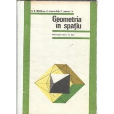 Geometria in spatiu. Manual clasa a X-a - N. N. Mihaileanu