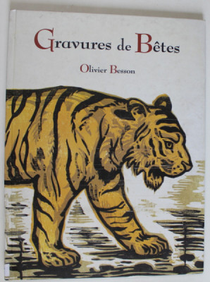 GRAVURES DE BETE par OLIVIER BESSON , 2006 foto