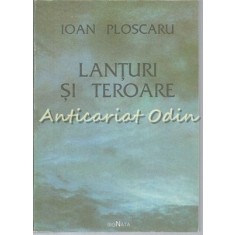 Lanturi Si Teroare - Ioan Ploscaru