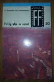 S. Comanescu&nbsp;-&nbsp;Fotografia in relief