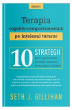 Terapia cognitiv-comportamentală pe &icirc;nțelesul tuturor - Paperback brosat - Seth J. Gillihan - Litera