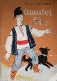 Omulet Victor Eftimiu - Ilustratii Silvia Cambir