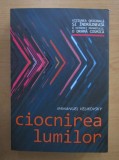 Cumpara ieftin Ciocnirea Lumilor - Immanuel Velikovski