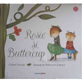 ROSIE SI BUTTERCUP-CHIERI UEGAKI, ILUSTRATII DE STEPHANE JORISCH-249035