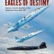 Eagles of Destiny: Volume 2 - Birth and Growth of the Pakistani Air Force, 1947-1971
