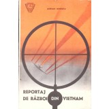 REPORTAJ DE RAZBOI DIN VIETNAM-ADRIAN IONESCU-265908