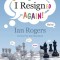 Oops! I Resigned Again!