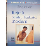 Eric Favre - Reteta pentru barbatul modern (2005)