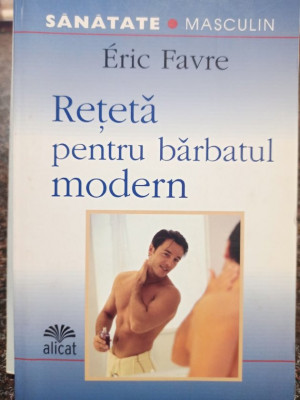 Eric Favre - Reteta pentru barbatul modern (2005) foto