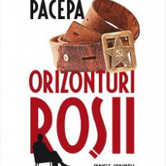 Orizonturi rosii - Ion Mihai Pacepa