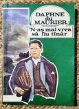 n-as mai vrea sa fiu tanar de daphne du maurier