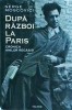 Serge Moscovici - Dupa razboi la Paris, Cronica anilor regasiti, Editura Polirom, Biografii, Memorii, Jurnale, Limba Romana