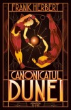 Canonicatul Dunei. Seria Dune. Partea a VI-a. Editia 2019/Frank Herbert