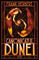 Canonicatul Dunei. Seria Dune. Partea a VI-a. Editia 2019/Frank Herbert
