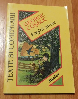 Pagini alese - George Cosbuc. Texte comentate foto