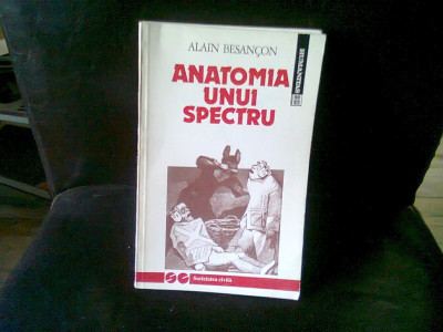 ANATOMIA UNUI SPECTRU - ALAIN BESANCON foto