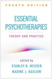 Essential Psychotherapies, Fourth Edition: Theory and Practice