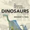 The Princeton Field Guide to Dinosaurs: Second Edition