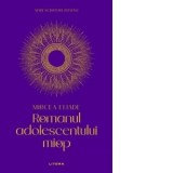 Romanul adolescentului miop (volumul 1) - Mircea Eliade