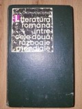 Literatura romana intre cele doua razboaie mondiale vol 1- Ov. S. Crohmalniceanu