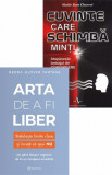 Arta de a fi liber + Cuvinte care schimba minti