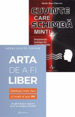 Arta de a fi liber + Cuvinte care schimba minti - Editura Altele