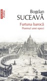 Furtuna baroca - Bogdan Suceava - Polirom