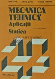 Mecanica tehnica. Aplicatii. Statica - 1990 - Marius Macovei (X112)