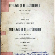 ANALELE INSTITUTULUI DE PATOLOGIE SI DE BACTERIOLOGIE DIN BUCURESTI publicat de VICTOR BABES, VOL. V, ANUL IV 1892/9 - BUCURESTI, 1895