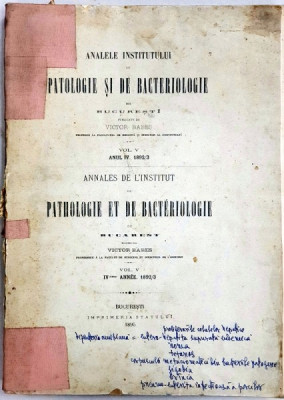 ANALELE INSTITUTULUI DE PATOLOGIE SI DE BACTERIOLOGIE DIN BUCURESTI publicat de VICTOR BABES, VOL. V, ANUL IV 1892/9 - BUCURESTI, 1895 foto