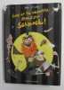 SORS DE TA CACHETTE, MONSIEUR SCHNOCK! par ANDY STANTON , 2011