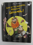 SORS DE TA CACHETTE, MONSIEUR SCHNOCK! par ANDY STANTON , 2011