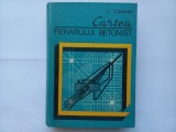 CARTEA FIERARULUI BETONIST - ing. TEODOR CARARE