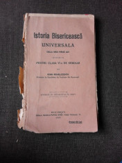 ISTORIA BISERICEASCA UNIVERSALA DE LA 1054 PANA AZI, MANUAL PENTRU CLASA VI-A SEMINAR - IOAN MIHALCESCU foto