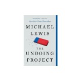 The Undoing Project: A Friendship That Changed Our Minds