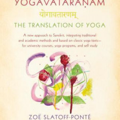 Yogavataranam: The Translation of Yoga: A New Approach to Sanskrit
