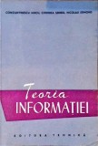 TEORIA INFORMATIEI-CONSTANTINESCU IANCU, CONDREA SERGIU, NICOLAU EDMOND-257900