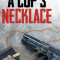 A Cop&#039;s Necklace