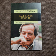 RICHARD FEYNMAN, SASE LECTII USOARE. BAZELE FIZICII EXPLICATE..