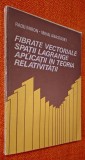 Fibrate vectoriale, spatii Lagrange, spatii Finsler, aplicatii in teoria relativitatii, modelul Riemann-Minkowski - Radu Miron, Anastasiei, 1987