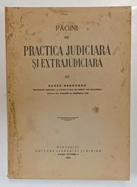 PAGINI DE PRACTICA JUDICIARA SI EXTRAJUDICIARA de EUGEN HEROVANU , 1944