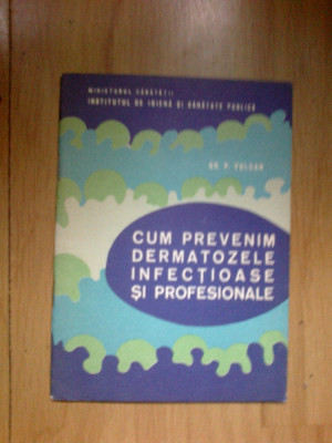 d9 Cum prevenim dermatozele infectioase si profesionale - Dr. P. Vulcan foto